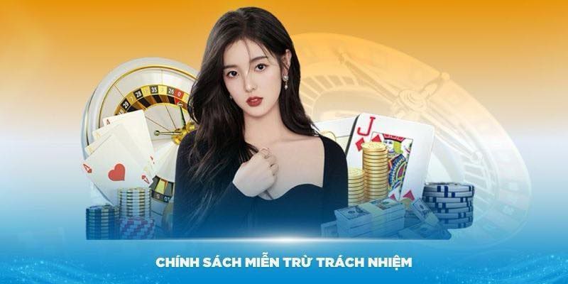 Điểm qua lý do hội viên nên nắm rõ chính sách miễn trừ trách nhiệm